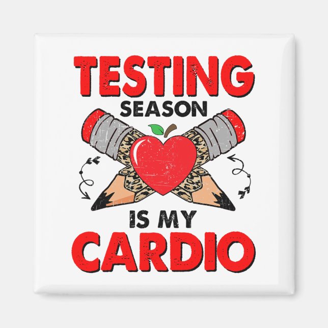 Day Testing Season Is My Cardio Funny Test Day 202 Magnet (Front)