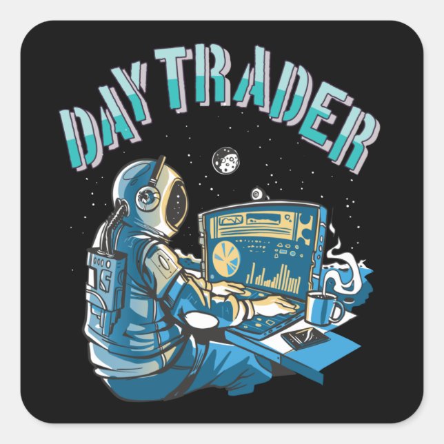 Day Trader Astronaut in space Square Sticker (Front)
