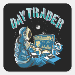 Day Trader Astronaut in space Square Sticker