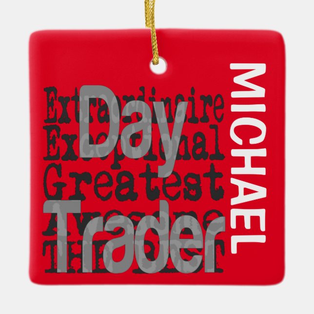 Day Trader Extraordinaire CUSTOM Ceramic Ornament (Front)