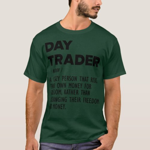 Day Trader Funny Definition T_Shirt
