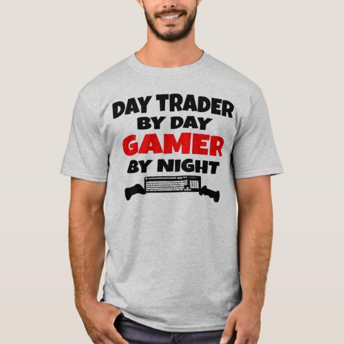 Day Trader Gamer T_Shirt