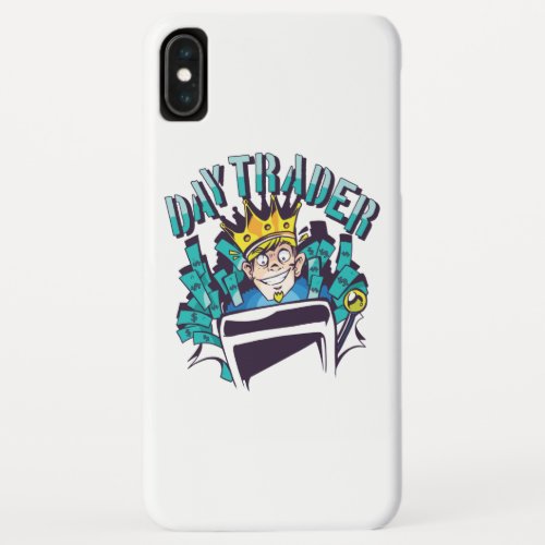Day Trader Gift Idea iPhone XS Max Case
