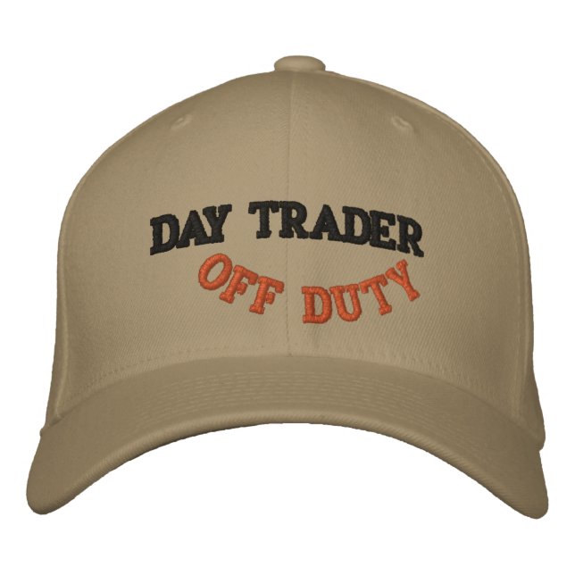 DAY TRADER, OFF DUTY - Customized Embroidered Baseball Hat (Front)