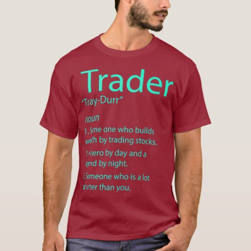 Day Trading _ Stock Trader _ Stock Market T_Shirt