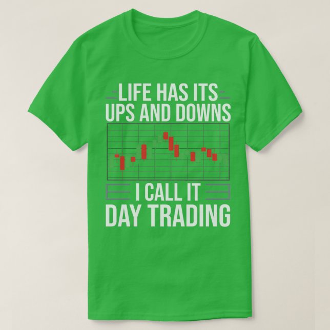 Day Trading Trader Beginner Stock Forex T-Shirt (Design Front)