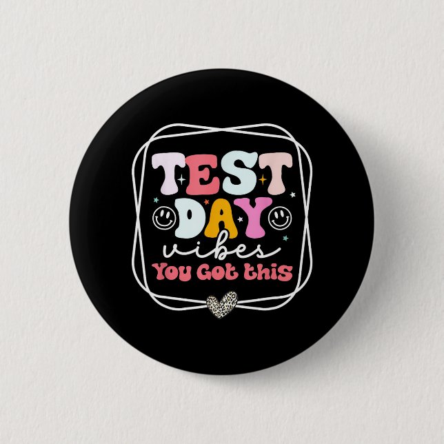 Day Vibes You Got This Teacher Retro Groovy Testin Button (Front)