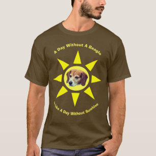Day Without A Beagle Dog Lover T-Shirt