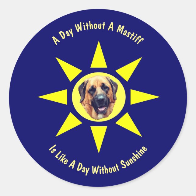 Day Without A Mastiff Dog Lovers Classic Round Sticker (Front)