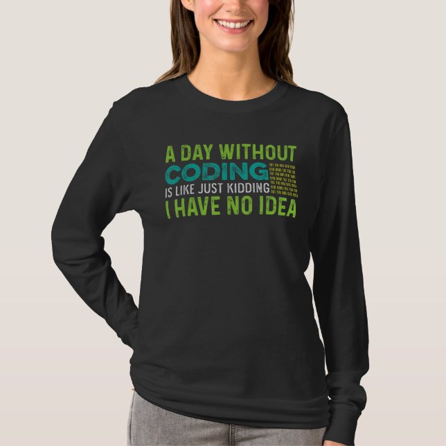 Day without Coding Computer Technician T-Shirt (Front)