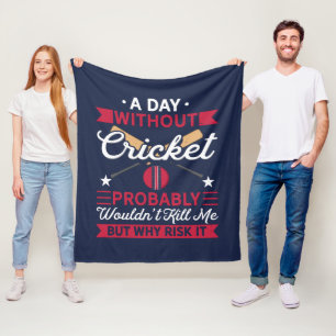 Day Without Cricket Funny Sports Fleece Blanket