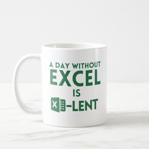 day without excel  funny gift for accountant coffee mug