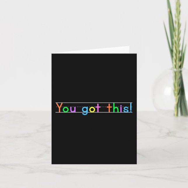 Day You Got This! Motivational Teacher Student  Card (Front)