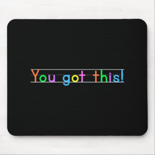 Day You Got This! Motivational Teacher Student Mouse Pad
