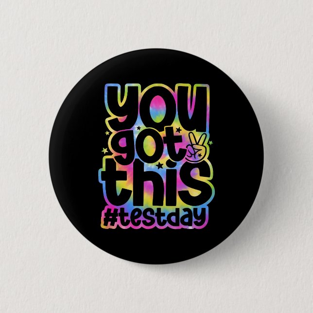 Day You Got This Staar Testing Motivational Teache Button (Front)