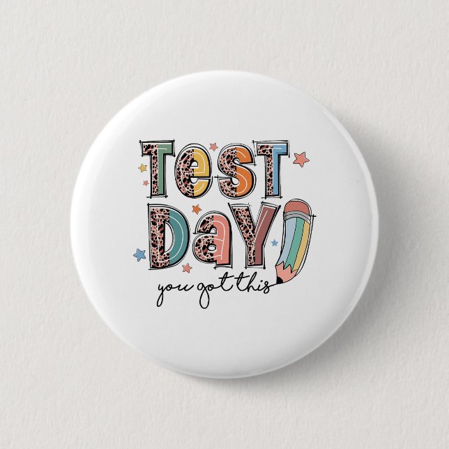 Day You Got This Staar Testing Motivational Teache Button (Front)
