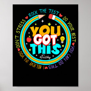Day You Got This Test Day Rock The Test Teacher Poster