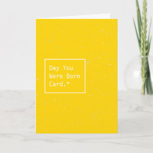 Day You Were Born Card
