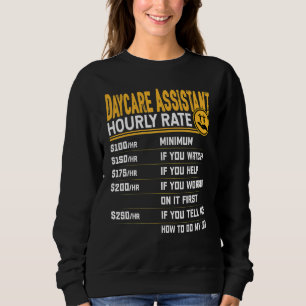 Daycare Assistant Childcare Daycare Provider Hourl Sweatshirt