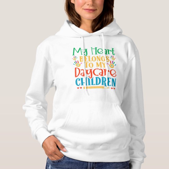 Daycare Children Childcare Provider Teacher Prek N Hoodie (Front)