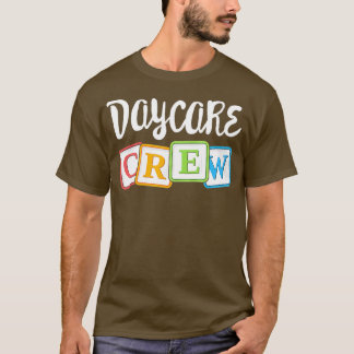 Daycare Crew Childcare Team Squad Provider After T-Shirt