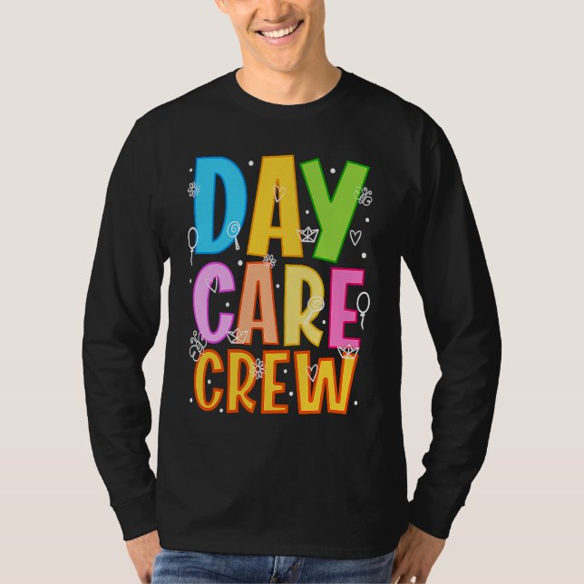 Daycare Crew Daycare Provider Daycare Teacher Pres T-Shirt (Front)