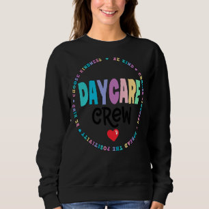 Daycare Crew School Childcare Provider Team Teache Sweatshirt