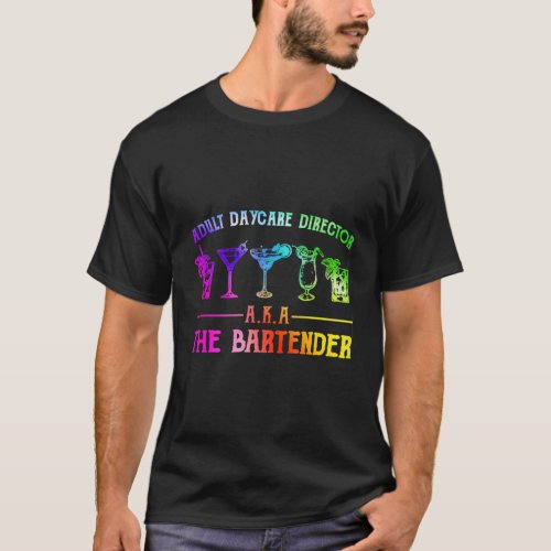 Daycare Director Aka The Bender T_Shirt