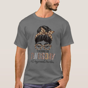 Daycare Director Messy Bun Leopard Teaching On Two T-Shirt