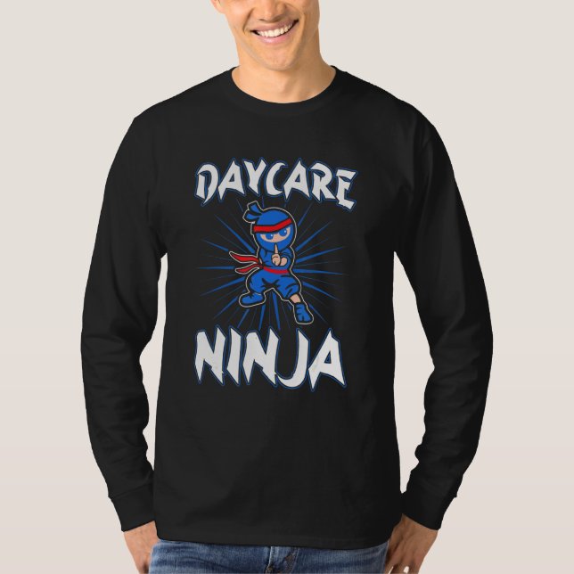 Daycare Ninja Nanny Childcare Teacher T-Shirt (Front)