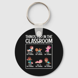 Daycare Preschool Infant Teacher Thing I Do In The Keychain