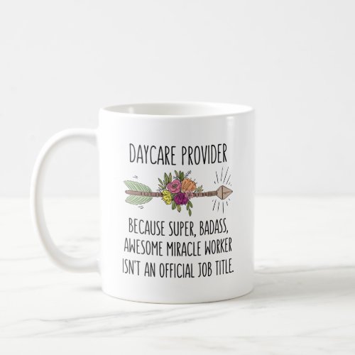 Daycare Provider Funny Gift Idea Coffee Mug