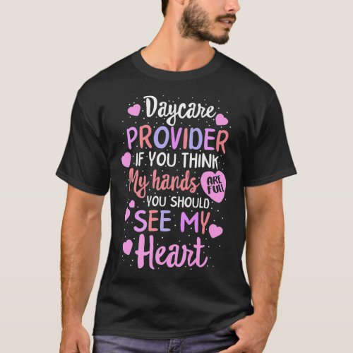 Daycare Provider Heart Childcare Teacher Women T_Shirt
