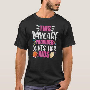 Daycare Provider Loves Kids Childcare Teacher Gra T-Shirt