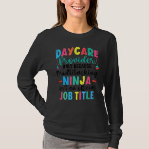 Daycare Provider Ninja Childcare Teacher Graphic T-Shirt