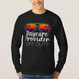 Daycare Provider Off Duty Sunglasses Beach Sunset T-Shirt