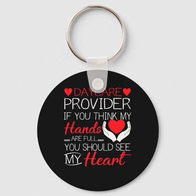 Daycare Provider You See My Heart Gift Keychain (Front)