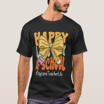 Daycare Teacher Happy Last Day of School Coquette  T-Shirt