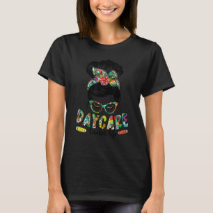 Daycare Teacher Life Messy Bun Women Back To Schoo T-Shirt