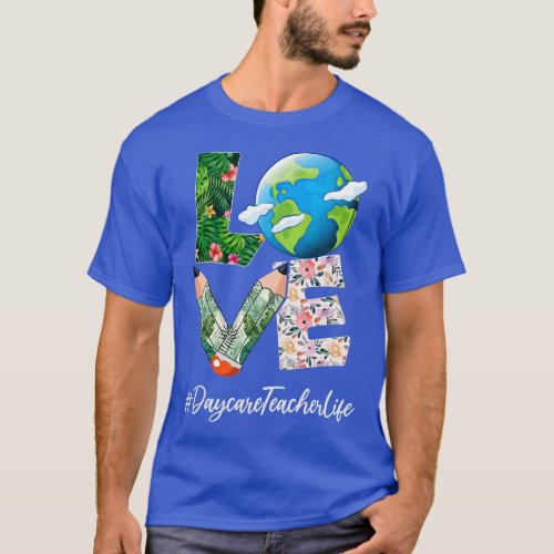 Daycare Teacher Love World Earth Day Save the Plan T_Shirt