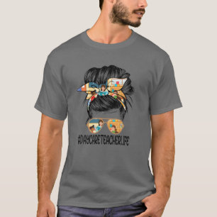 Daycare Teacher Messy Bun Life Hair Glasses Back T T-Shirt