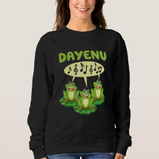 Dayenu    Frogs Pesach Passover Sweatshirt