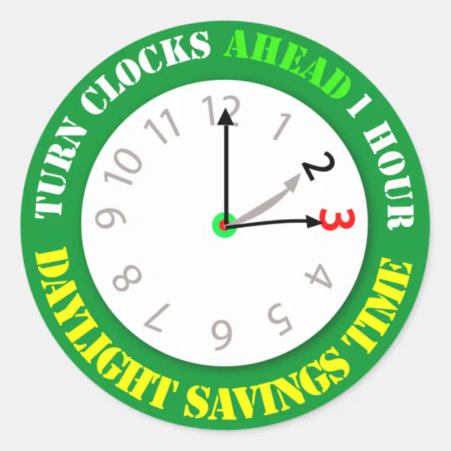 Daylight Savings Time Reminder Classic Round Sticker | Zazzle