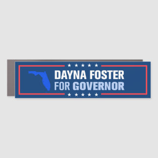 Dayna Foster for Florida Governor Bumper Car Magnet
