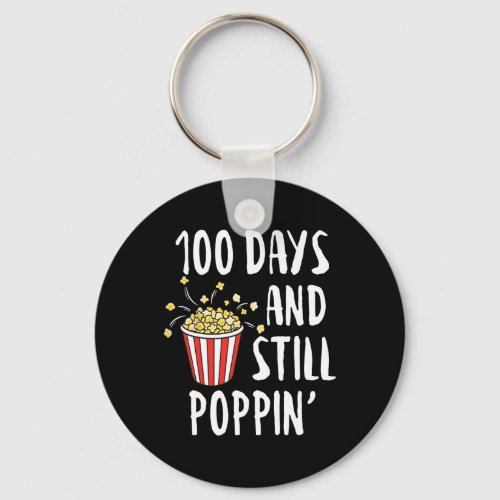 Days And Still Poppin Popcorn Kids 100th Day Of Sc Keychain