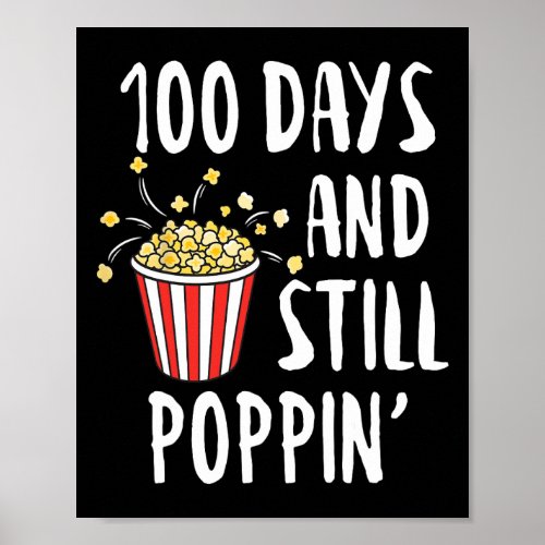 Days And Still Poppin Popcorn Kids 100th Day Of Sc Poster