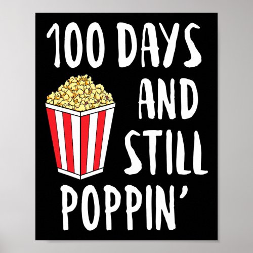 Days And Still Poppin Popcorn Kids 100th Day Of Sc Poster