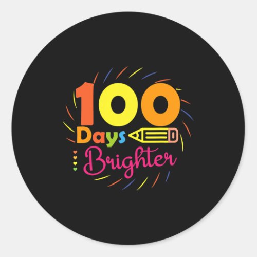 Days Brighter _ 100 Days Of School Teacher Student Classic Round Sticker