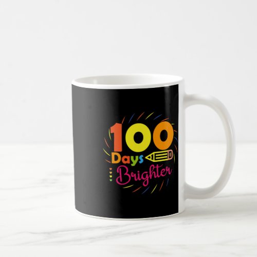 Days Brighter _ 100 Days Of School Teacher Student Coffee Mug