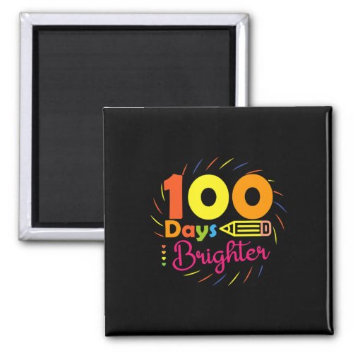 Days Brighter _ 100 Days Of School Teacher Student Magnet